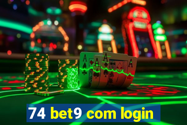 74 bet9 com login